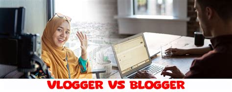 Perbedaan Blogger Dan Vlogger